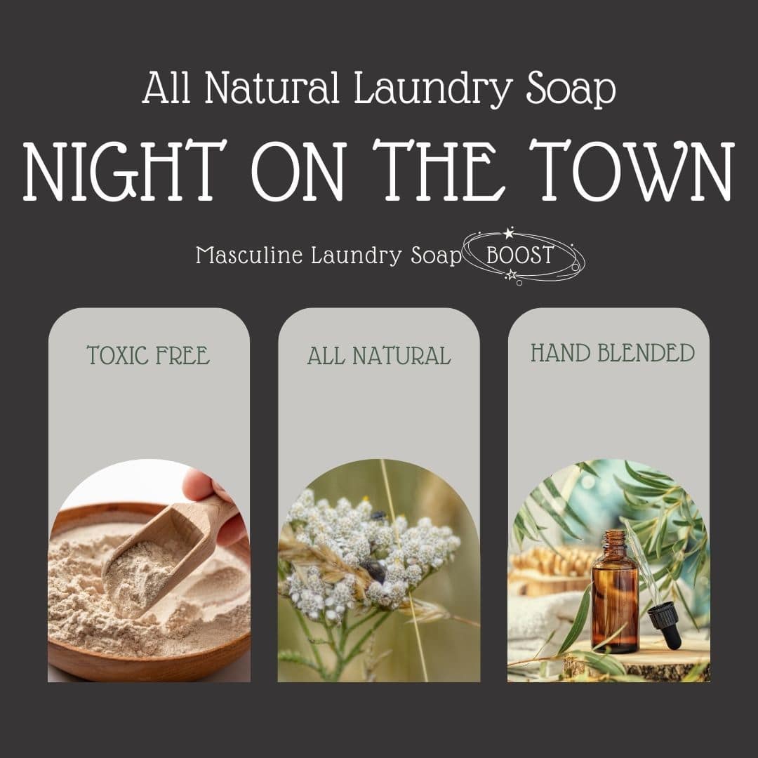 NIGHT ON THE TOWN - Masculine Laundry Soap Boost- Chemical Free - Cold Creek Natural Farm